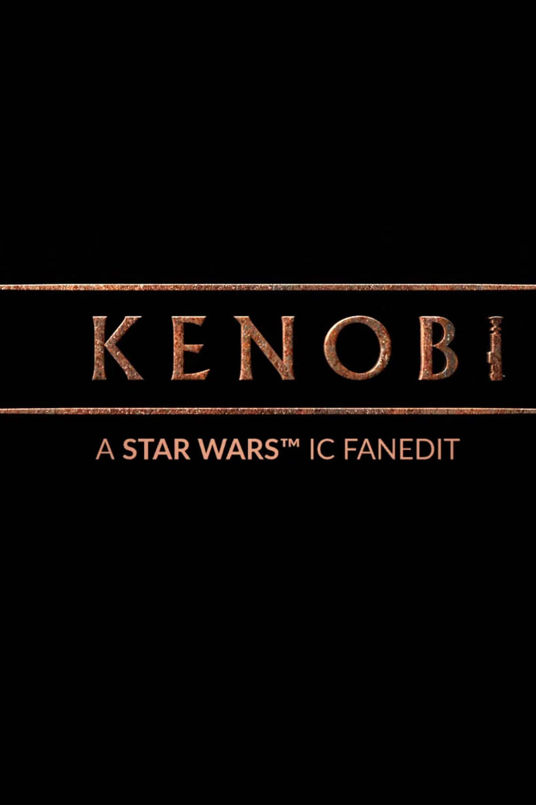 Kenobi - A Star Wars IC Fanedit Version 1.5