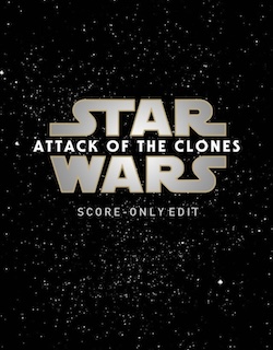 Star Wars: Episode II - Attack of the Clones (Score-Only Edit)