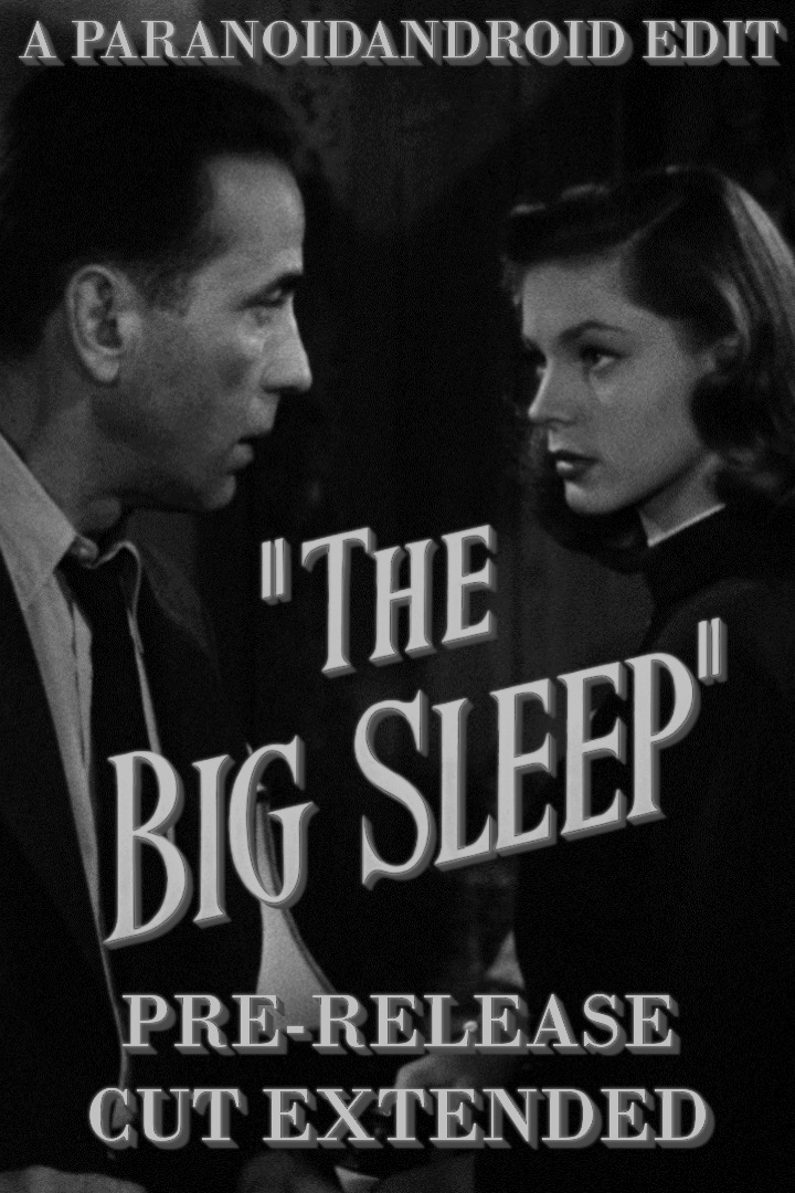 The Big Sleep: Pre-Release Cut Extended