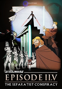 Star Wars: Episode II.V - The Separatist Conspiracy