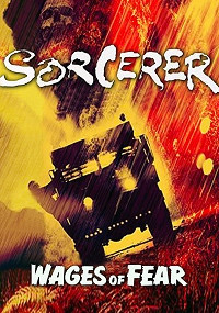 Sorcerer: Wages of Fear