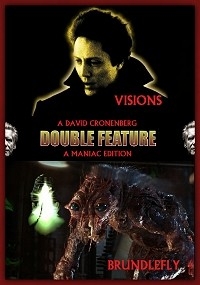 Visions & Brundlefly: A David Cronenberg Double Feature