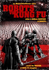 Robots VS Kung Fu: The Matrix Grindhouse Edition